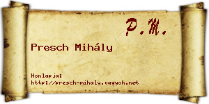 Presch Mihály névjegykártya